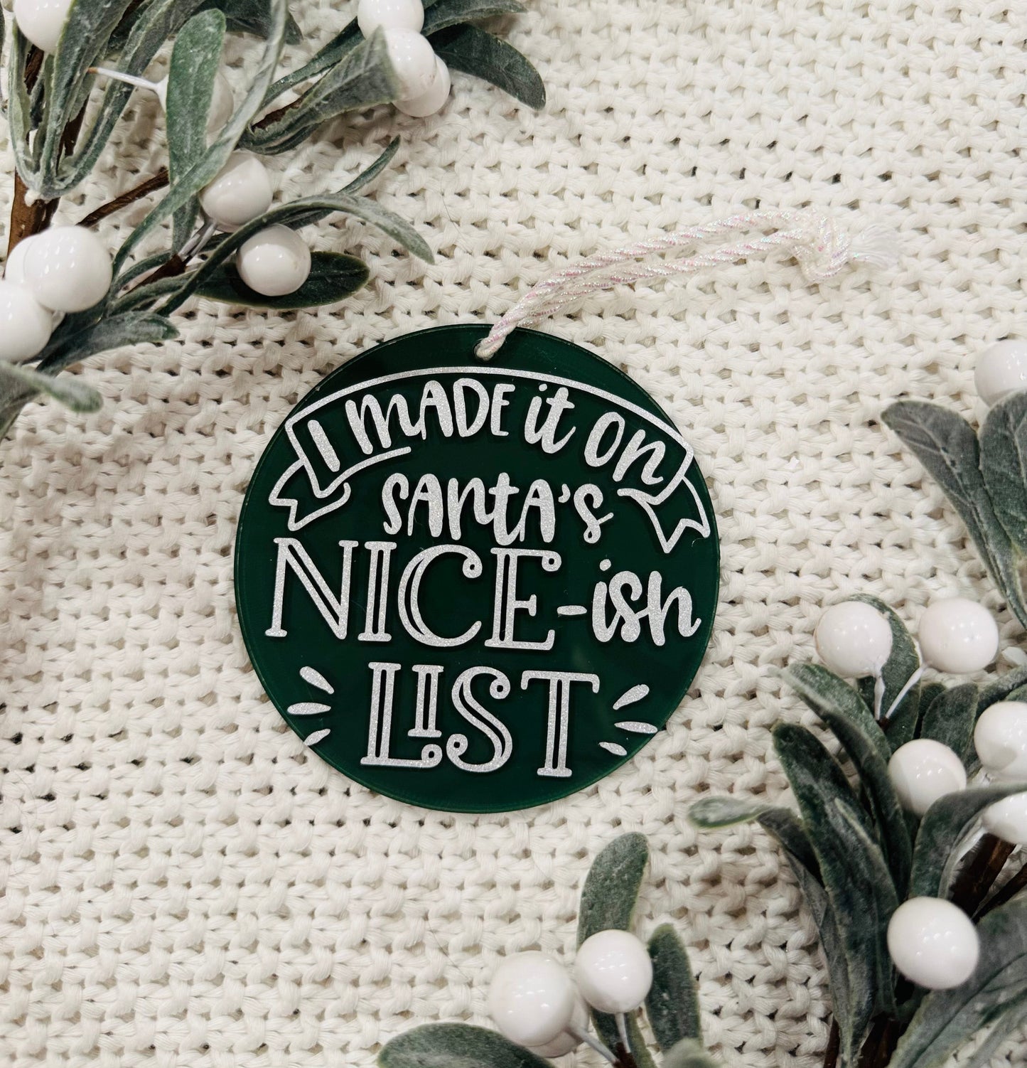 I made it on Santa’s nice list! Ornament