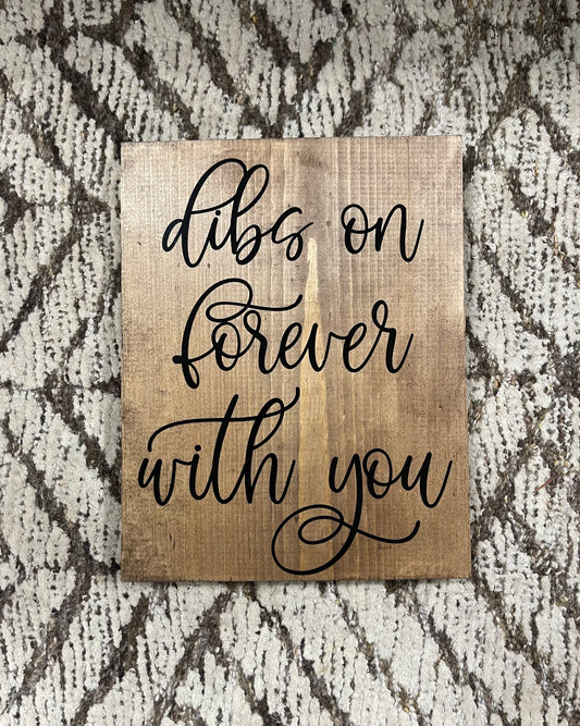 Dibs On Forever With You Sign